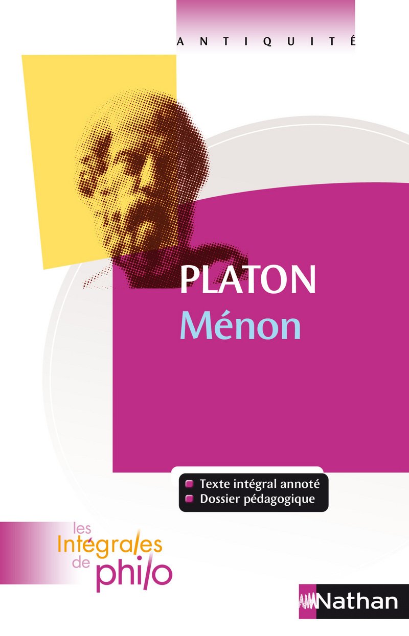 Les intégrales de Philo - PLATON, Menon 9782091882079