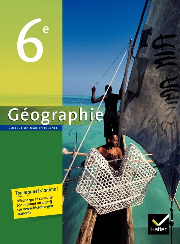 Géographie 6ème, Livre de l'élève éd. 2009 (NON VENDU SEUL): Compose le produit 9336306 LE Hist-Géo 6e 9782218937170
