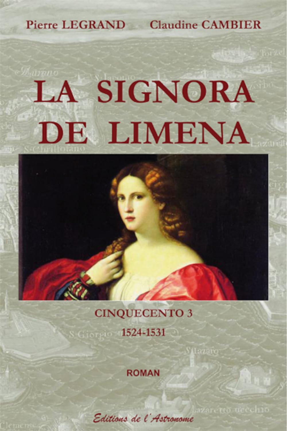 Cinquecento, Tome 3 : La signora de Limena : 1524-1531 9782916147536