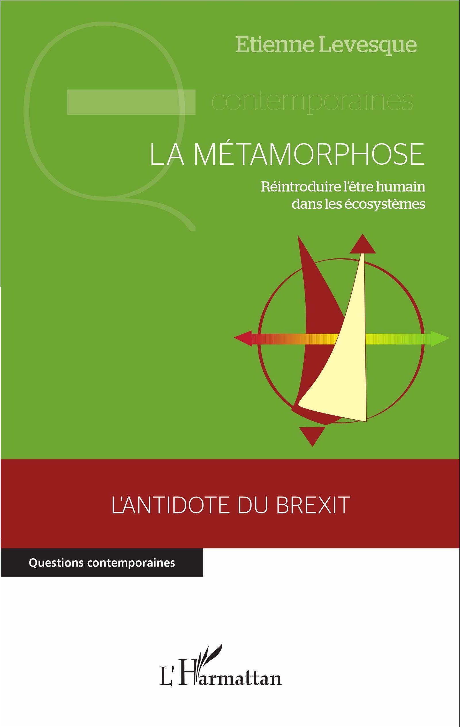 La métamorphose: Réintroduire l'être humain dans les écosystèmes 9782343097077