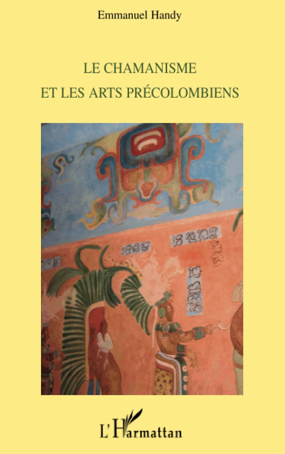 Le chamanisme et les arts précolombiens 9782296089440