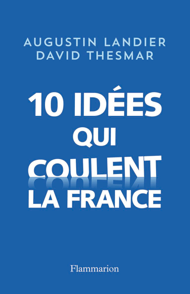 Dix idées qui coulent la France 9782081309586