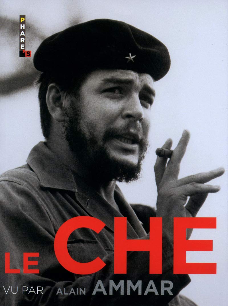 Le Che vu par Alain Ammar 9782755608731
