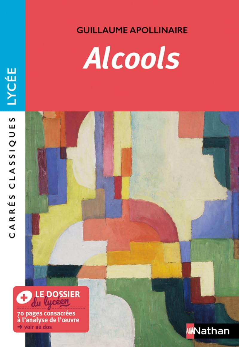 Alcools de Apollinaire - Oeuvre prescrite - Carrés classiques Lycée 9782095025311