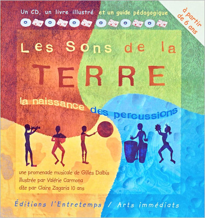 Les sons de la terre : La naissance des percussions (1 CD audio + un livre illustré + un guide pédagogique) 9782912877093