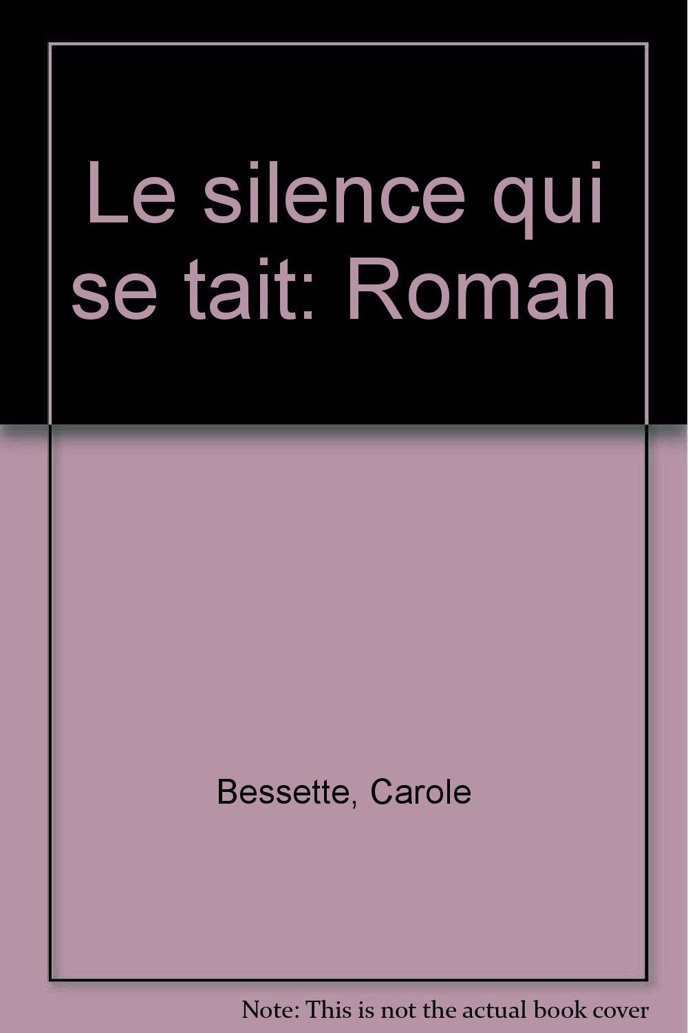 Le silence qui se tait: Roman (French Edition) 9782920764156