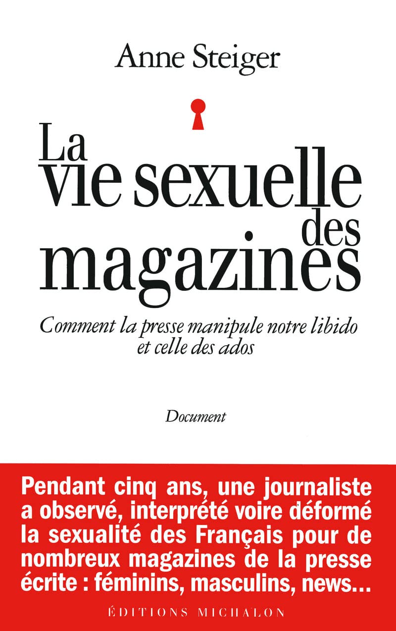 La vie sexuelle des magazines: comment la presse manipule notre libido et celle des ados 9783765513909