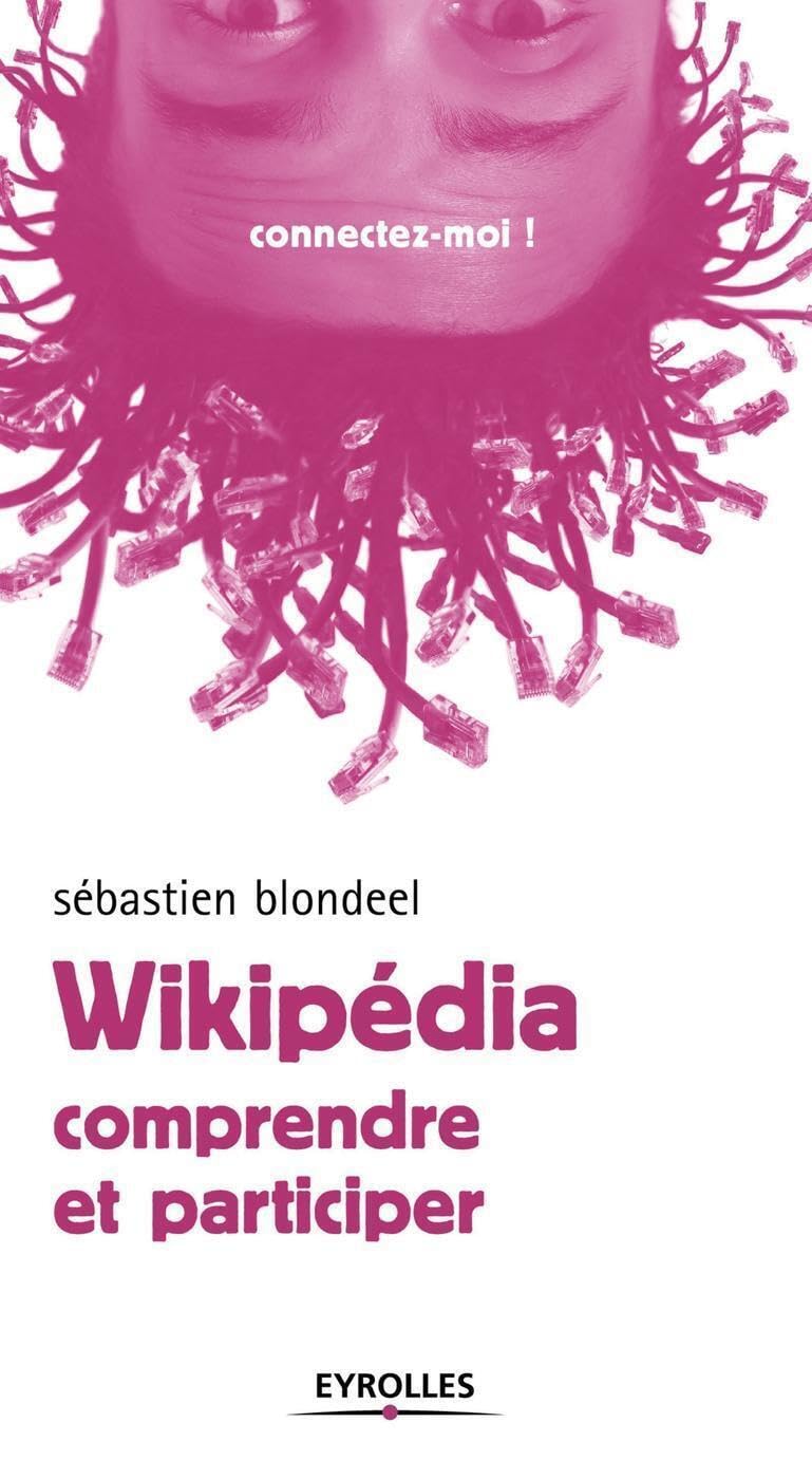 Wikipédia: Comprendre et participer 9782212119411