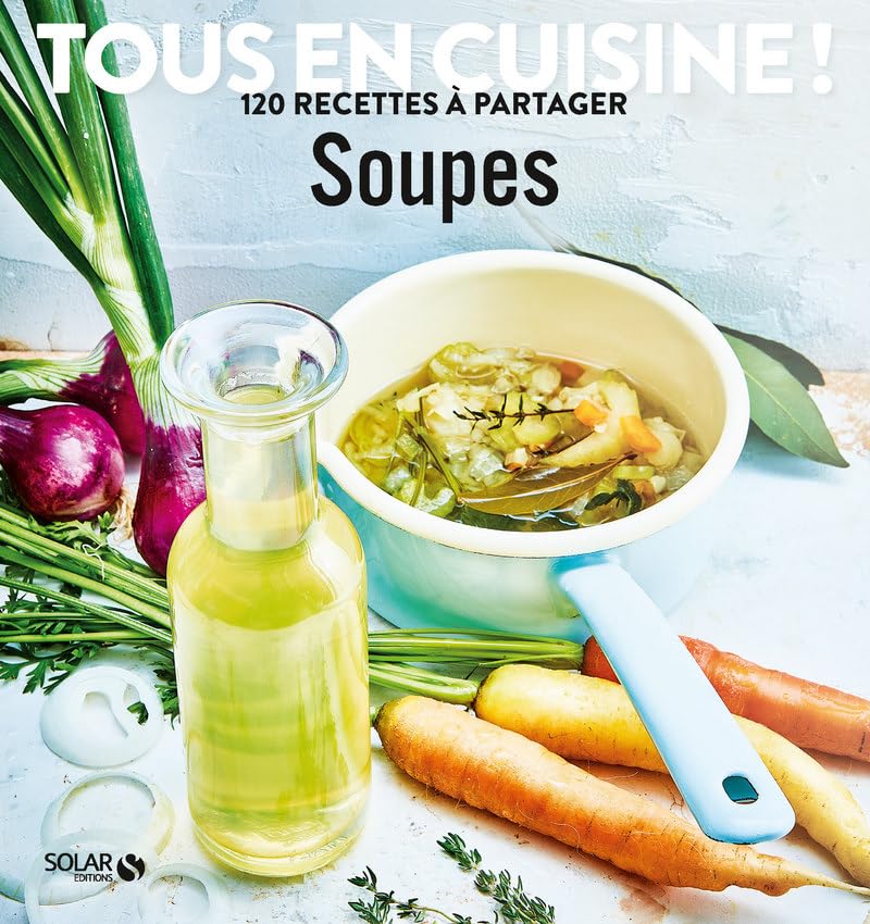 Soupes - Tous en cuisine ! 9782263160080