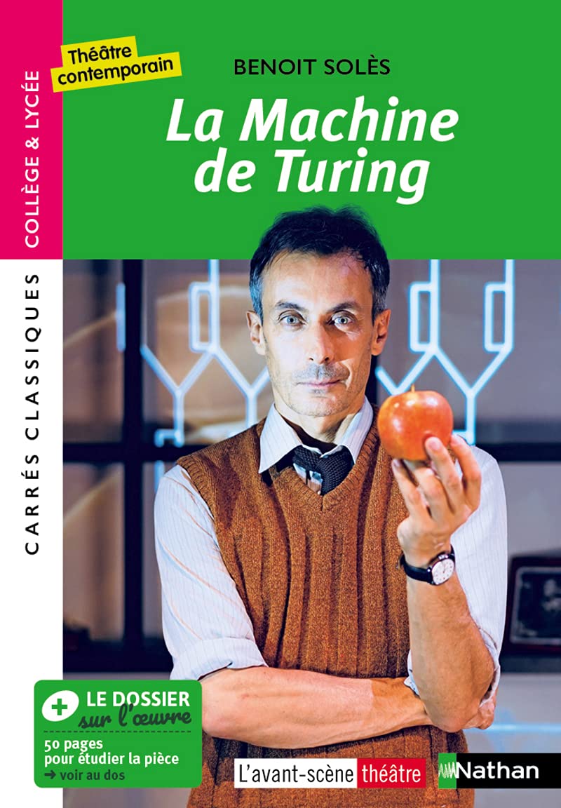 La Machine de Turing - Benoît Solès - Edition pédagogique Lycée - Carrés classiques Nathan 9782091878157