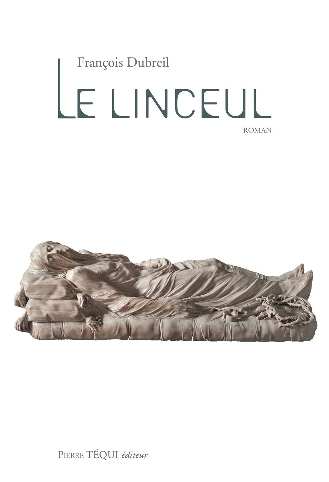 Le Linceul - Roman 9782740322291