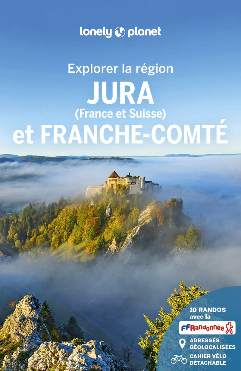 Jura et Franche-Comté - Explorer la région - 1 9782816199512