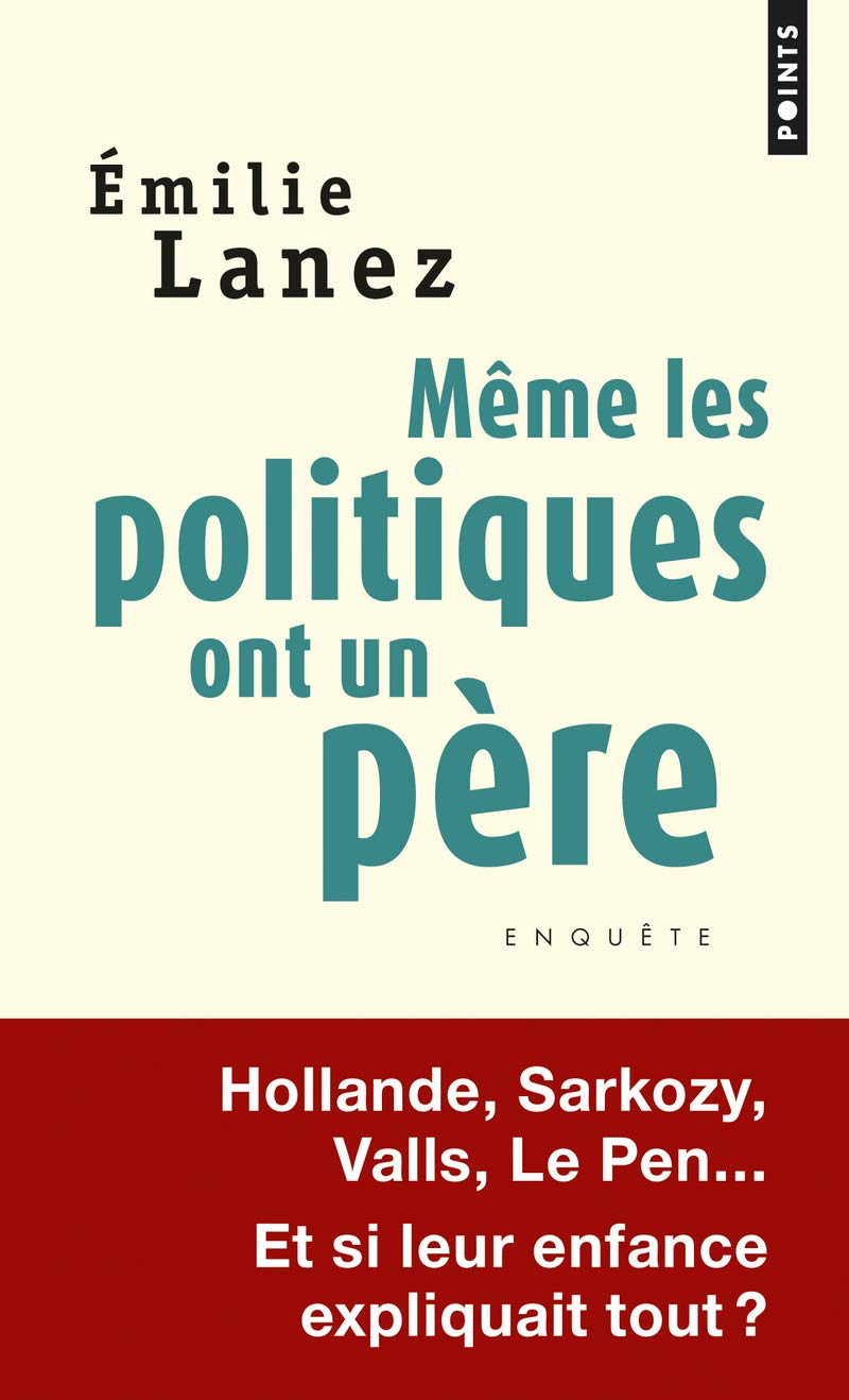 Même les politiques ont un père 9782757855812