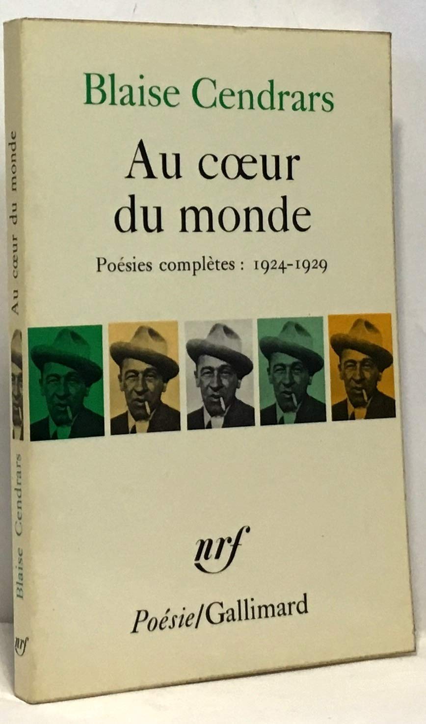 Poésies complètes : 1924-1929. Au coeur du monde, précédé de, Feuilles de route, Sud-américaines, Poèmes divers 