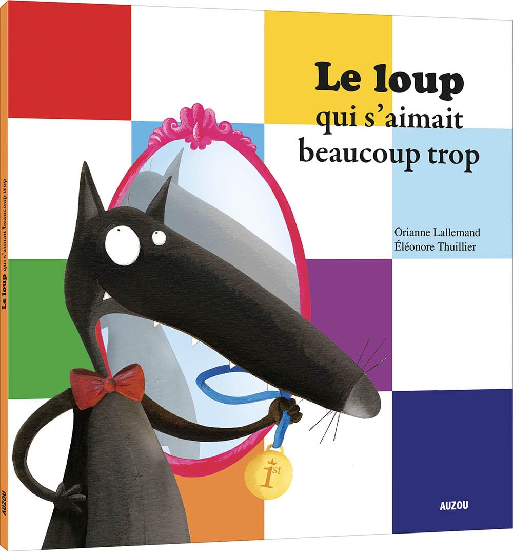 Le Loup qui s'aimait beaucoup trop (petit format) 9782733813690