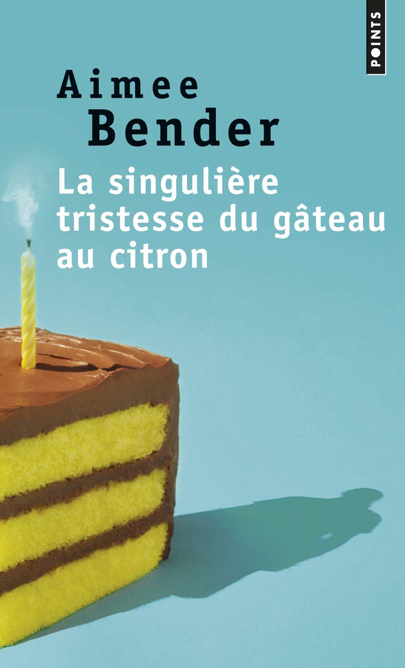 La Singulière tristesse du gâteau au citron 9782757838624