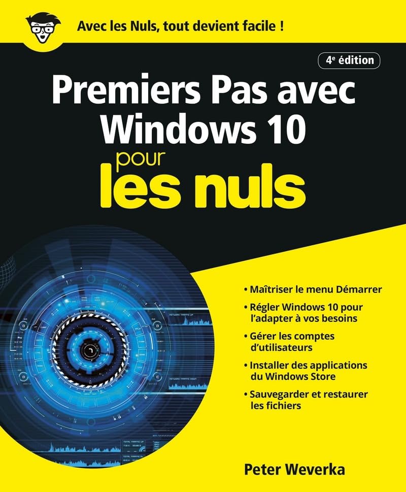 Premiers pas avec Windows 10, 4e ed Pour les Nuls 9782412043493