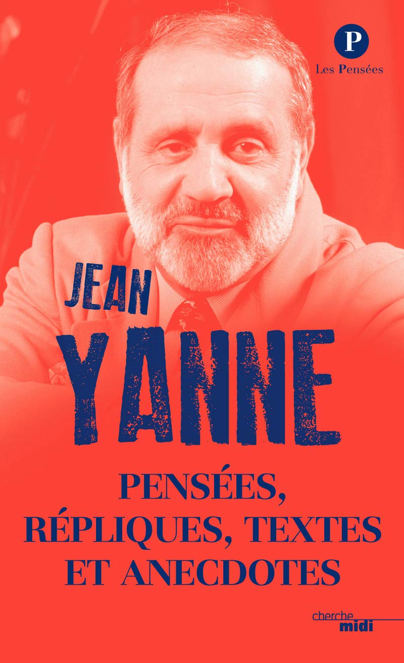 Pensées, répliques, textes et anecdotes 9782749152431