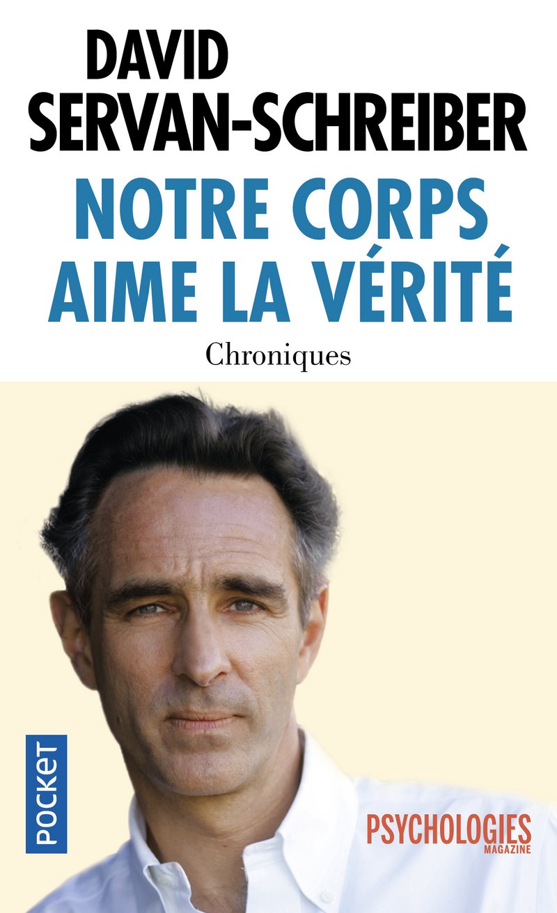 Notre corps aime la vérité: Chroniques 9782266244435