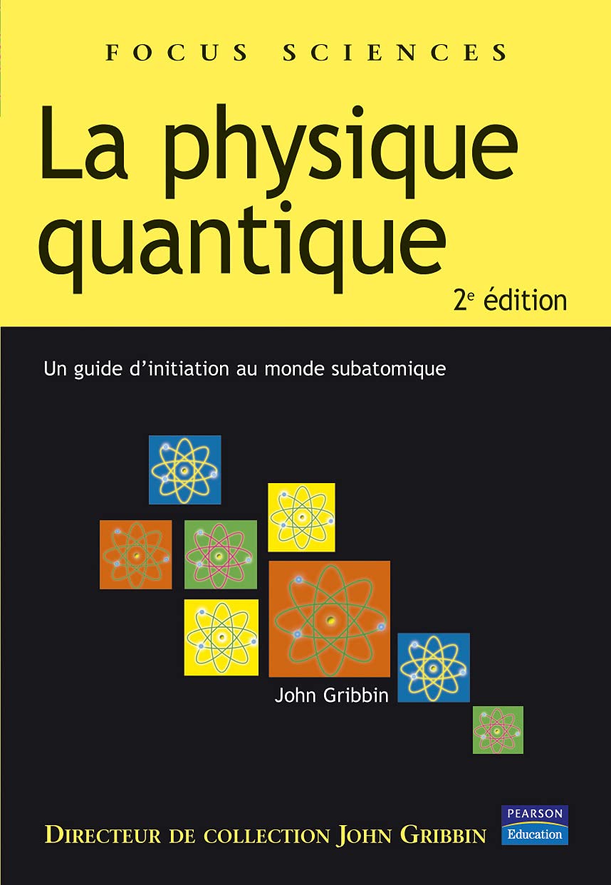 Physique quantique - Un guide d'initiation au monde subatomique 9782744072635