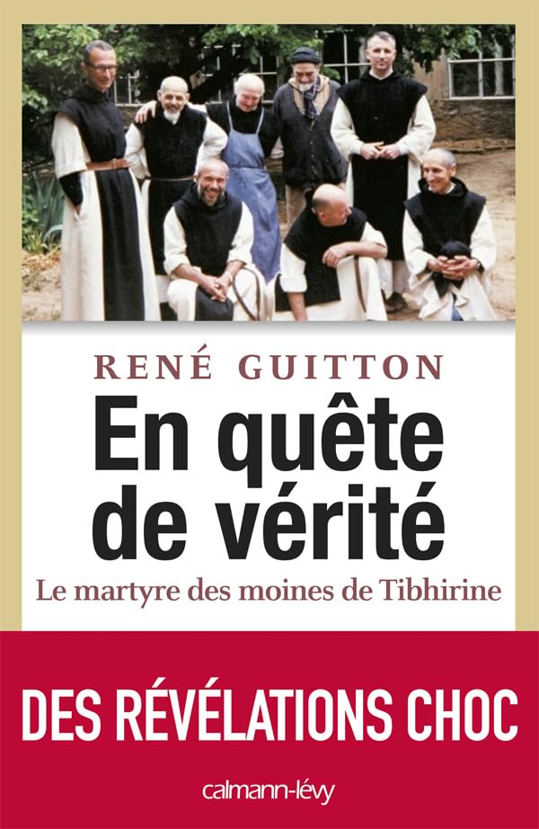 En quête de vérité - Le martyre des moines de Tibhirine 9782702142066