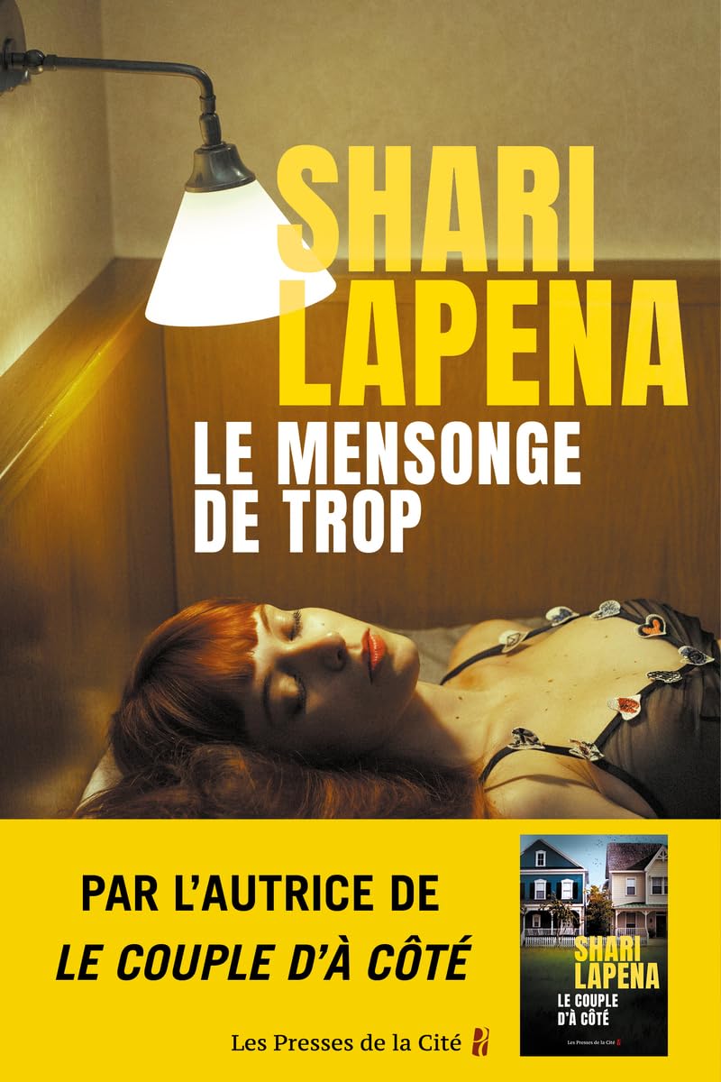 Le Mensonge de trop : thriller psychologique, nouveauté 2025, par Shari Lapena, l'auteure du Couple d'à côté 9782258208230