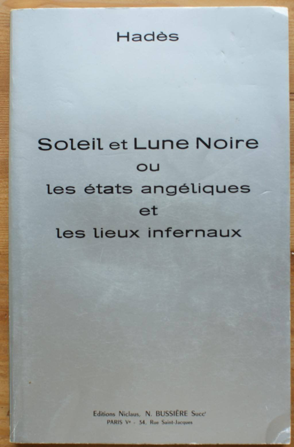 Soleil et lune noire ou les États angéliques et les lieux infernaux 