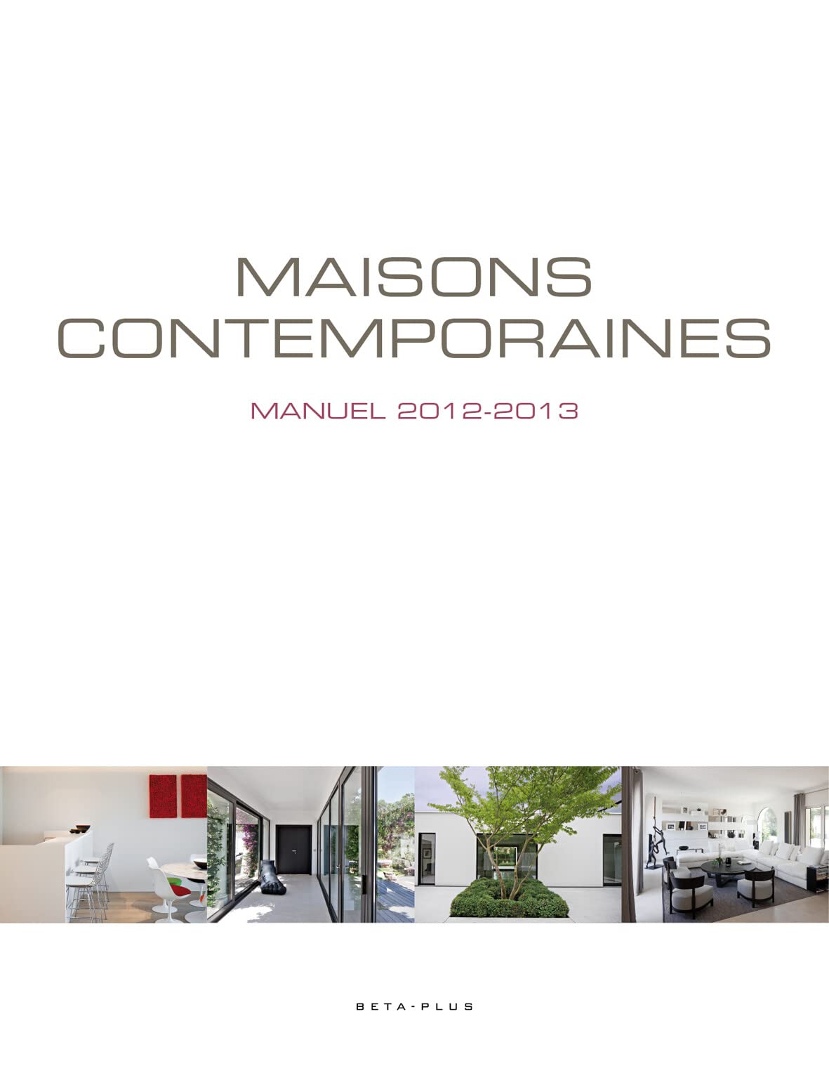 Maisons contemporaines : Manuel, 2012-2013 9782875500007