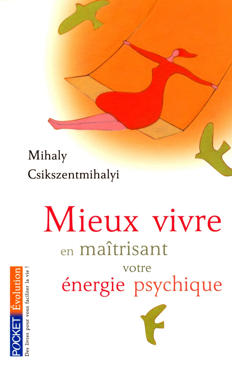 Mieux vivre: En maîtrisant votre énergie psychique 9782266161268