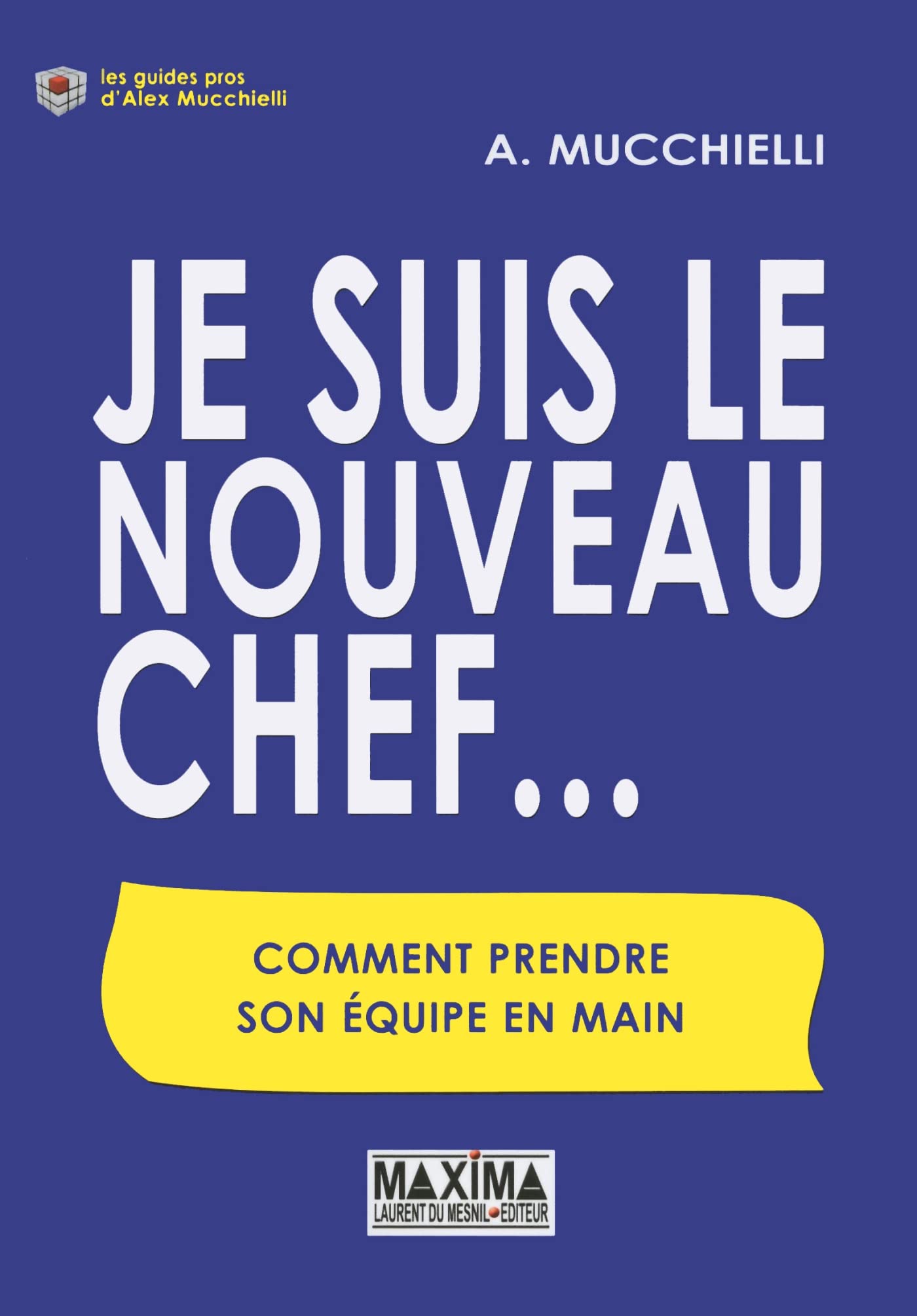 Je suis le nouveau chef... 9782840017400