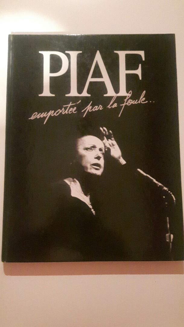 Piaf: Emportée par la foule... 9782738207449