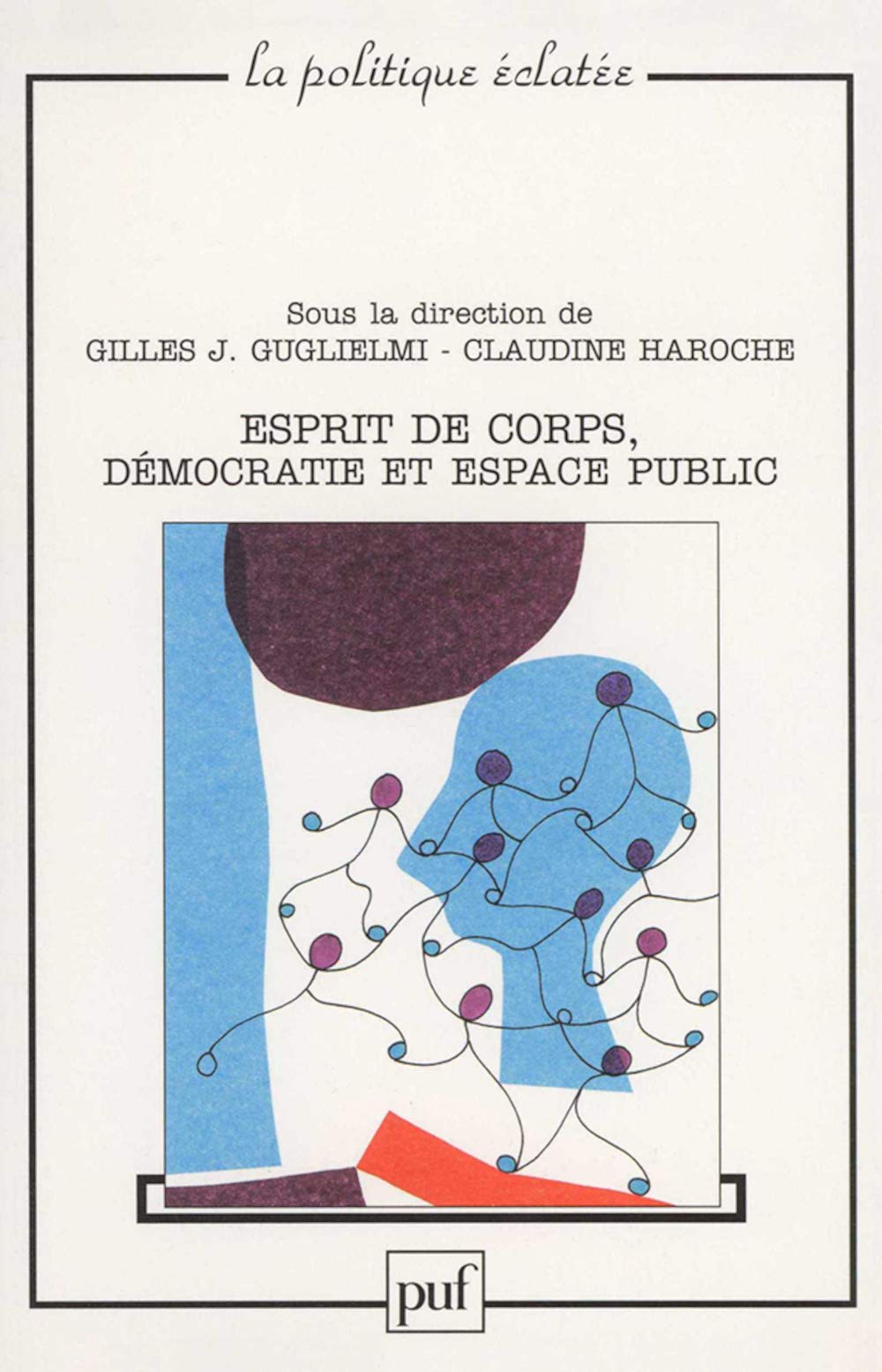 Esprit de corps, démocratie et espace public 9782130546597