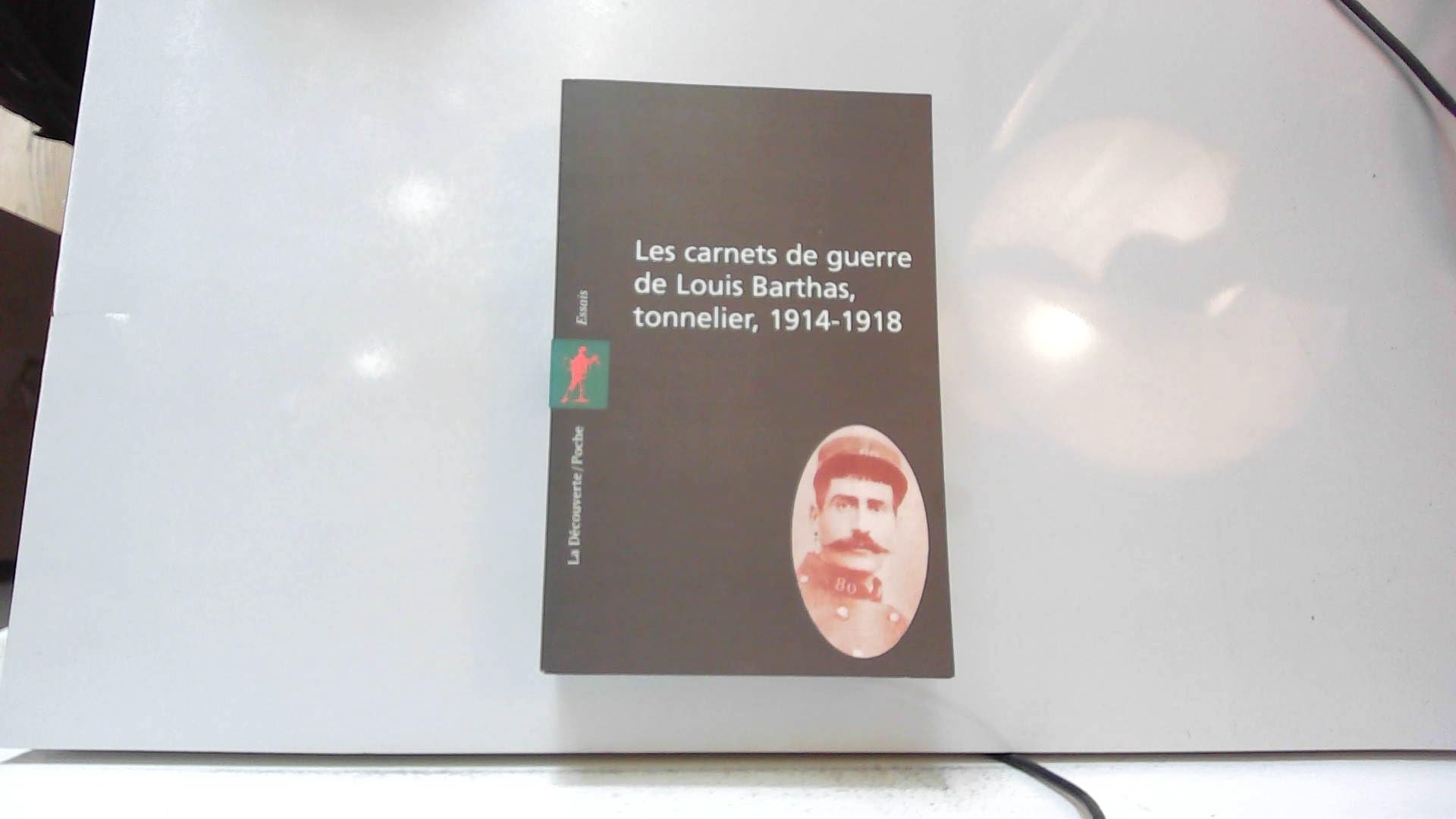 Les carnets de guerre de Louis Barthas, tonnelier (1914-1918) 9782707127150