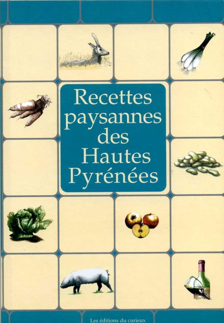Recettes paysannes des hautes pyrenees 9782914225250