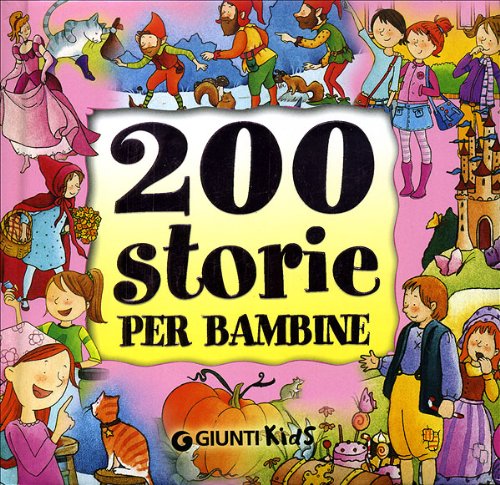 Duecento storie per bambine 9788809055292