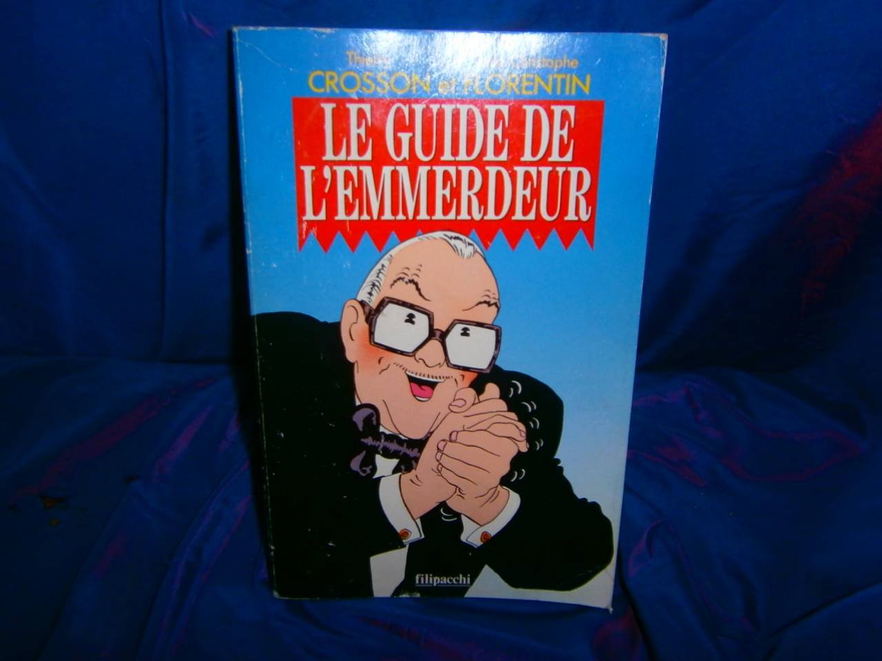 Le guide de l'emmerdeur 9782850182174