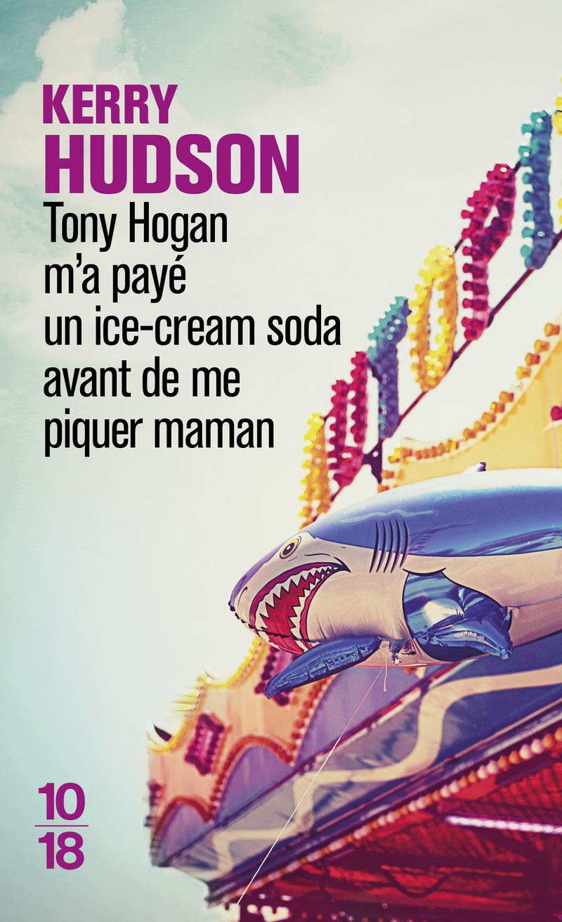 Tony Hogan m'a payé un ice-cream soda avant de me piquer maman 9782264064455
