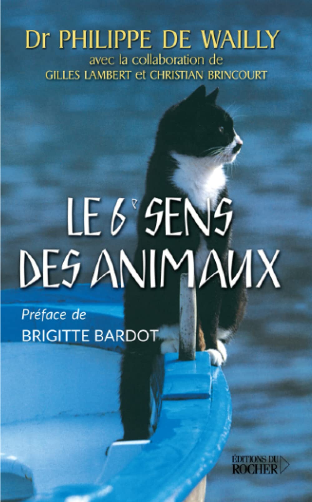 Le Sixième sens des animaux 9782268040004