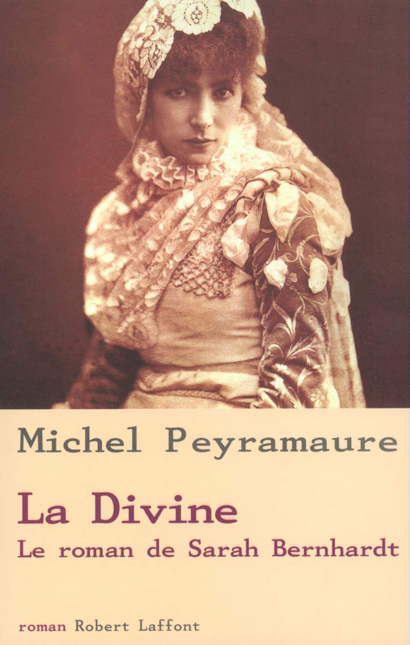 La Divine : Le Roman de Sarah Bernhardt 9782221097380