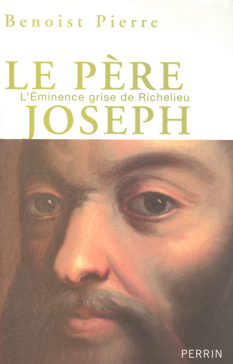 Le père Joseph: L'éminence grise de Richelieu 9782262022440