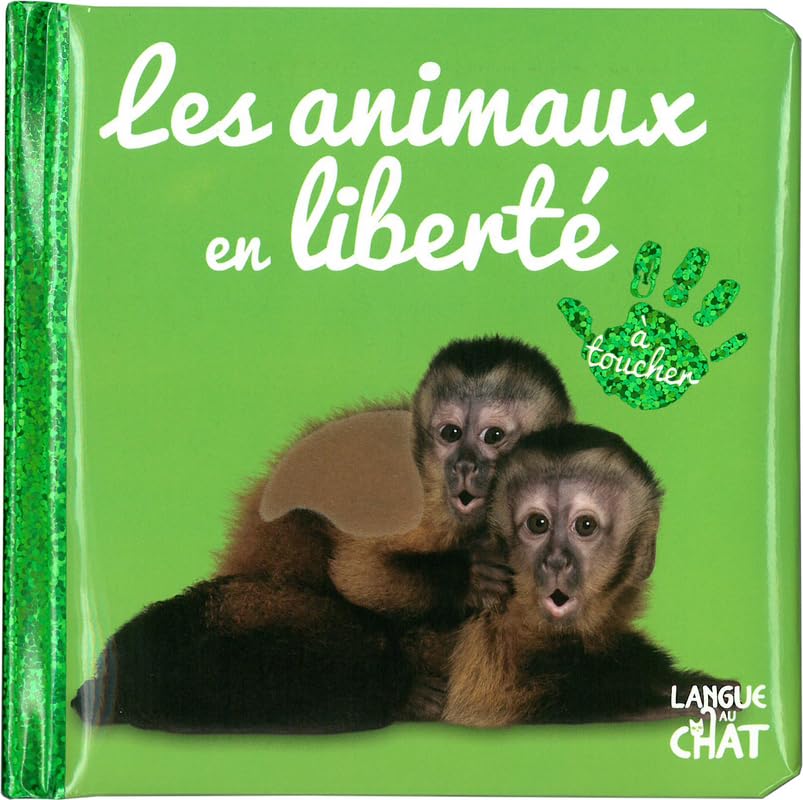 Bébé touche-à-tout - Les animaux en liberté - Livre matières bébé - Imagier photo avec matières à toucher - Dès 12 mois (44) 9782806310910