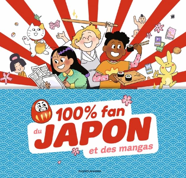 100% Fan du Japon et des mangas 9791036328978