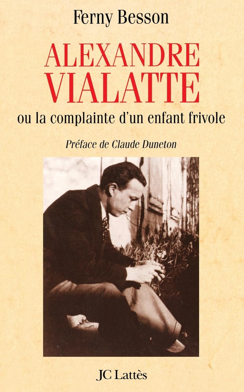 Alexandre Vialatte: ou la complainte d'un enfant frivole 9782709620437