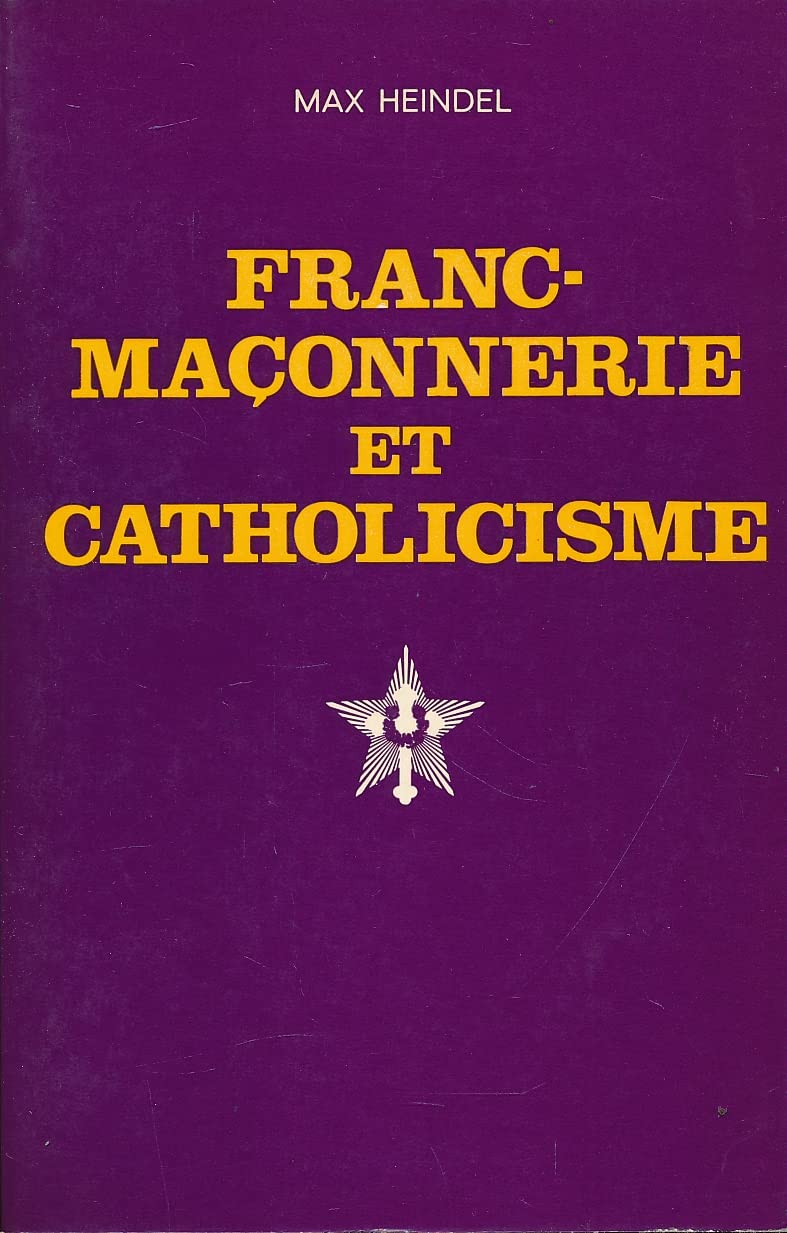 Franc-maçonnerie et catholicisme 9782902450176