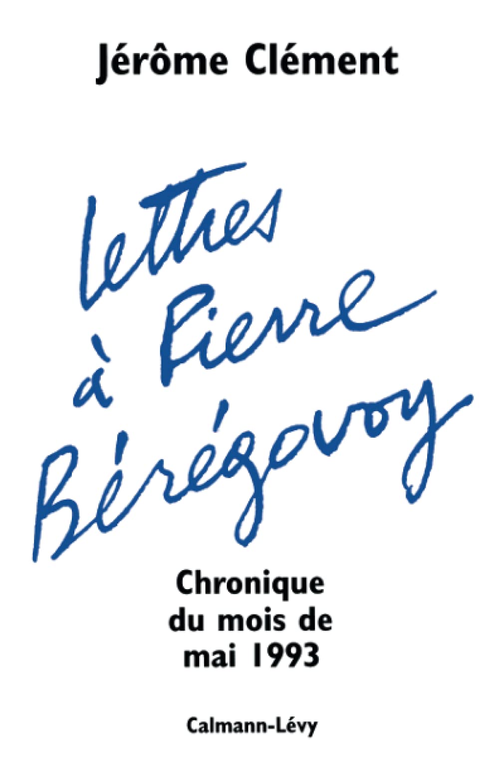 Lettres à Pierre Bérégovoy 9782702122808