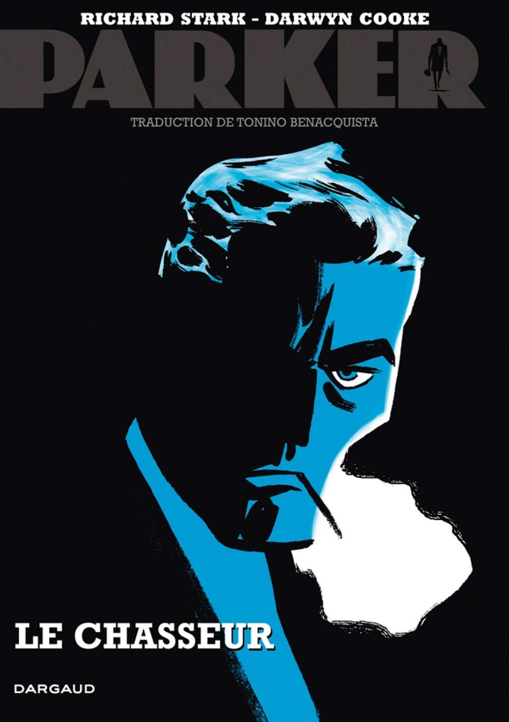 Parker, tome 1 : Le Chasseur 9782205064728