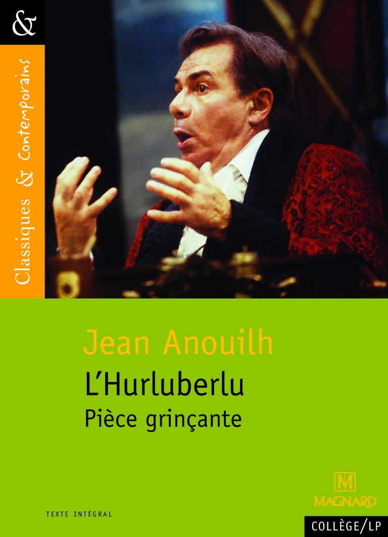 L'Hurluberlu - Pièce grinçante - Classiques et Contemporains 9782210755574