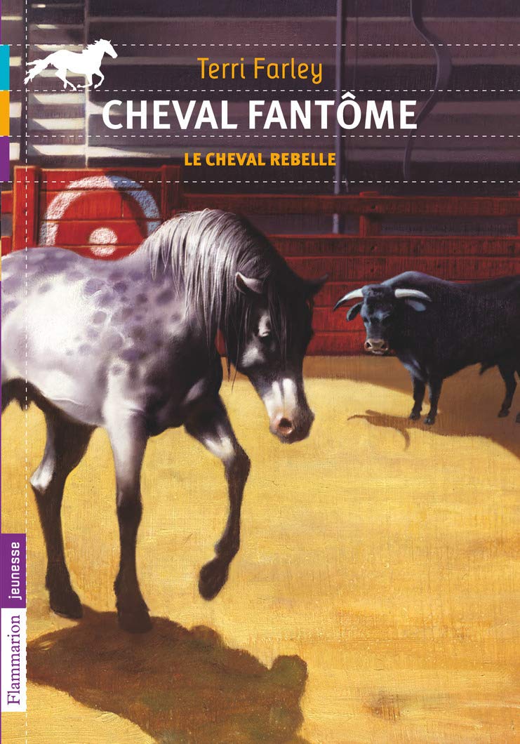 Cheval fantôme: Le cheval rebelle (4) 9782081254237