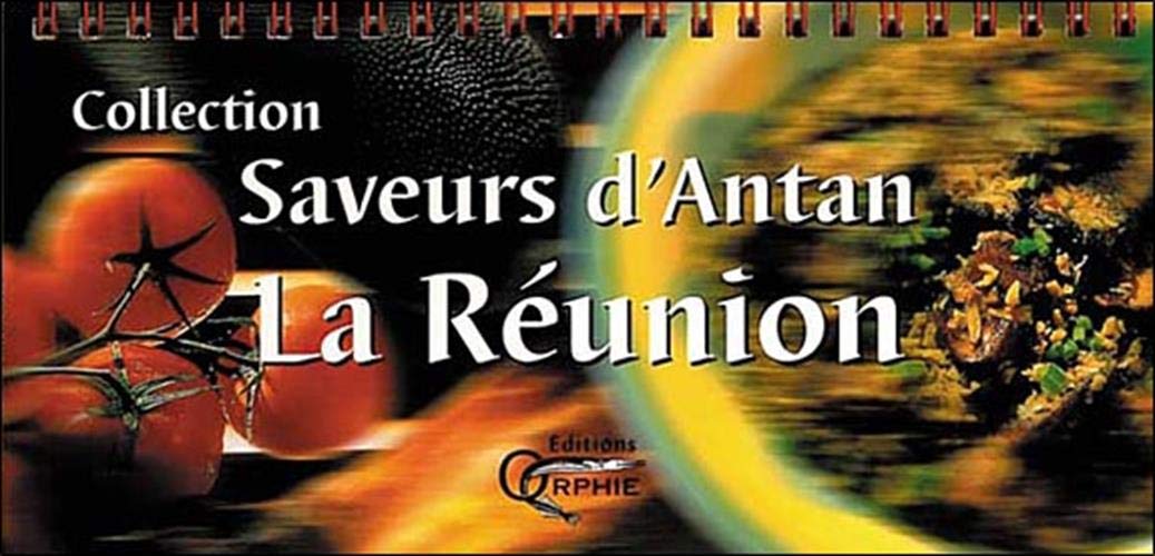 Saveurs d'antan : La Réunion 9782877631396