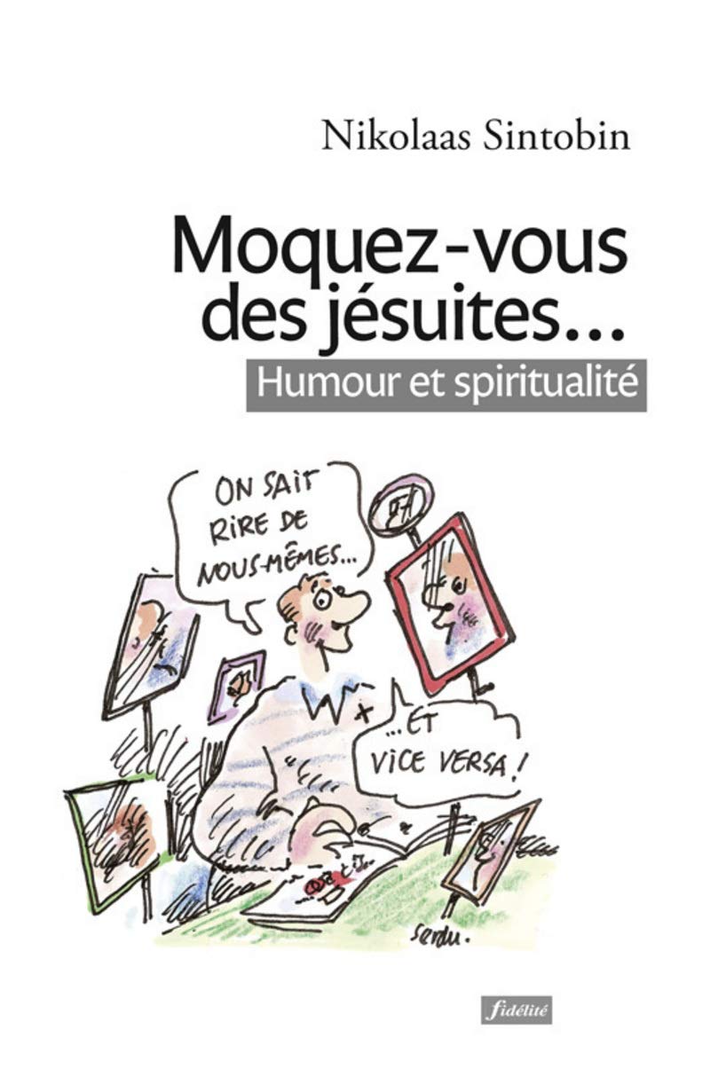 Moquez-vous des jésuites... 9782873566418